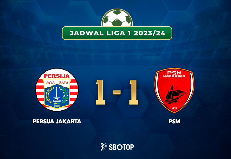 Skor akhir Liga 1: Persija Jakarta 1-1 PSM Makassar