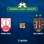 Taruhan Liga 1: Persis Solo vs Bali United
