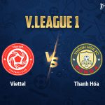 Viettel và Thanh Hóa là 2 ứng viên được đánh giá cao ở V League